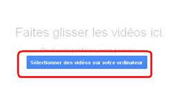 Bouton pour sélectionner la vidéo de votre ordinateur
