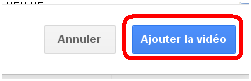 Bouton pour uploader la vidéo sur google plus à partir de votre ordinateur