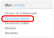 Lien pour voir la liste des récemment flashé sur Meetic